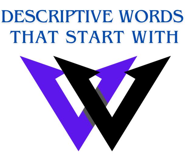 Positive Descriptive Words That Start With W
