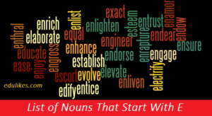 List of Nouns Start With E 