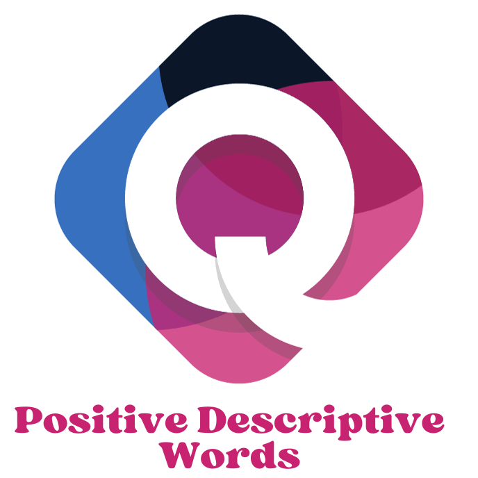 Positive Descriptive Words That Start With Q