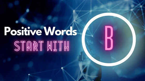 Positive Words Start With B