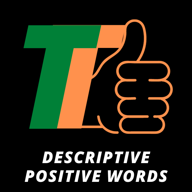 Positive Descriptive Words That Start With T