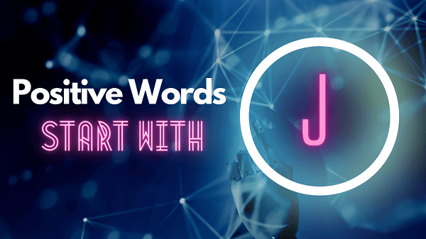 Positive Words Start With J