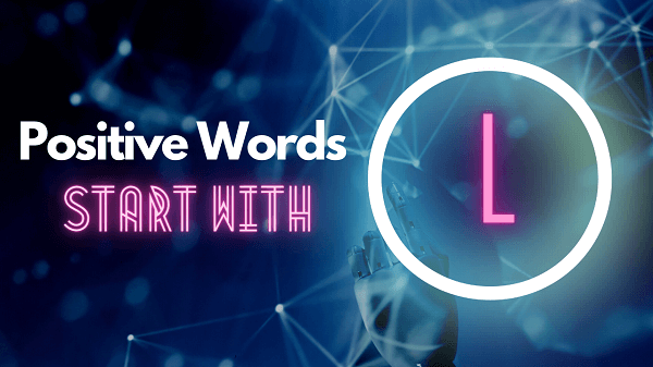 Positive Words Start With L