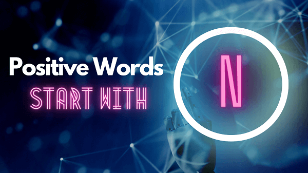 Positive Words Start With N