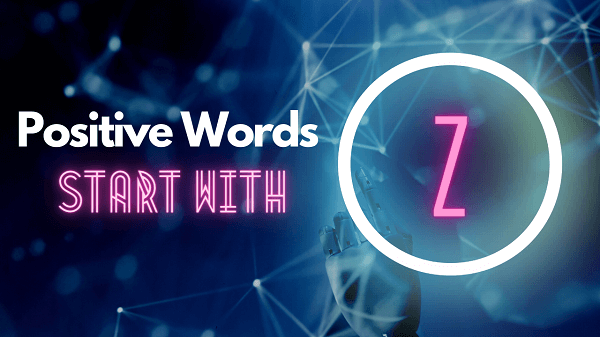 Positive Words Start With Z