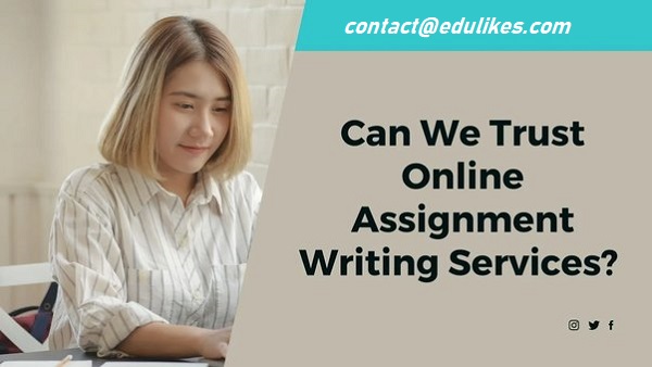 Can Students Trust Such Online Assignment Writing Services