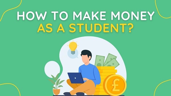 How to Make Money As Student