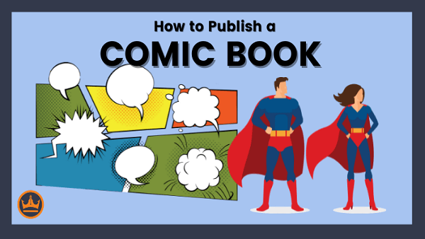 10 Great Tips To Publish a Comic Book