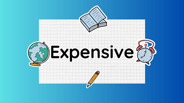 expensive