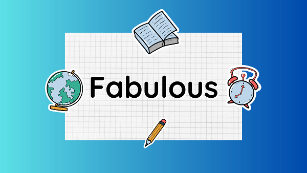 Fabulous