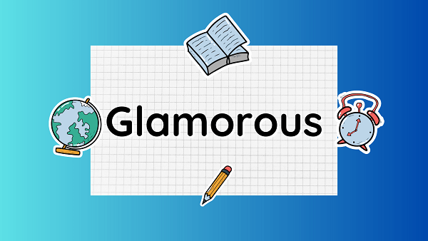 glamorous