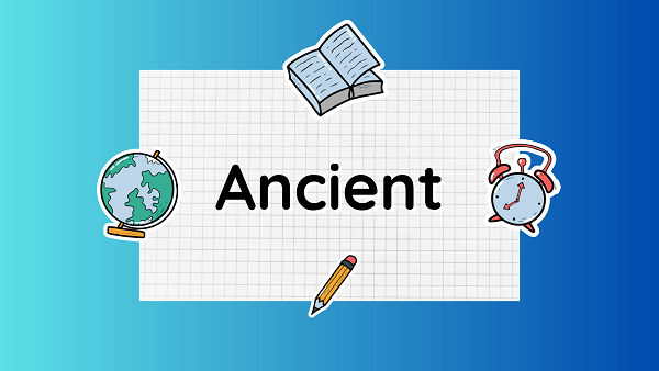 ancient