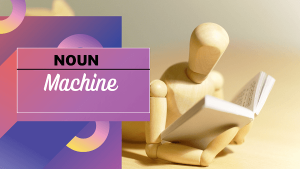 Machine