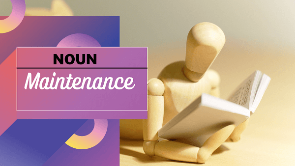 Maintenance