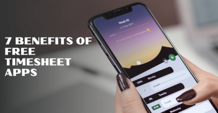 7 Benefits of Free Timesheet Apps