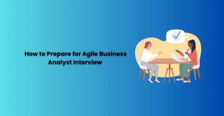 How to Prepare for Agile Business Analyst Interview