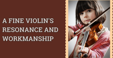 A Fine Violin's Resonance and Workmanship