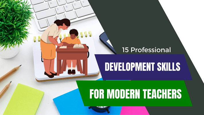 15 Professional Development Skills for Modern Teachers