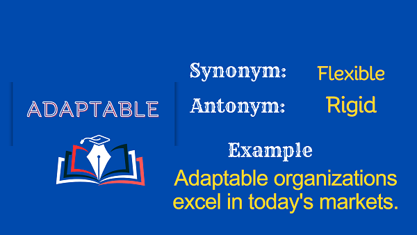 Adaptable – Definition, Meaning, Synonyms & Antonyms