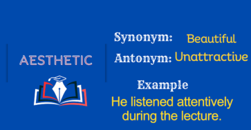 Aesthetic – Definition, Meaning, Synonyms & Antonyms
