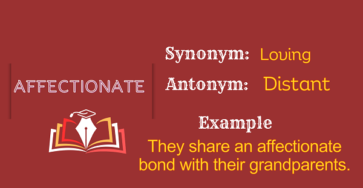 Affectionate – Definition, Meaning, Synonyms & Antonyms