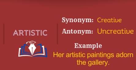 Artistic – Definition, Meaning, Synonyms & Antonyms