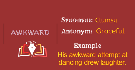 Awkward – Definition, Meaning, Synonyms & Antonyms