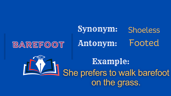 Barefoot - Definition, Meaning, Synonyms & Antonym