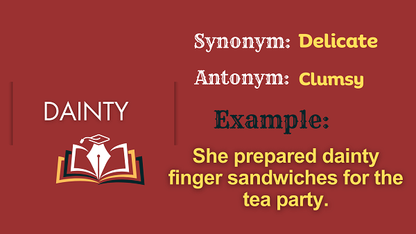 Dainty - Definition, Meaning, Synonyms & Antonyms