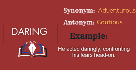 Daring – Definition, Meaning, Synonyms & Antonyms