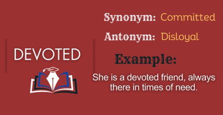 Devoted – Definition, Meaning, Synonyms & Antonyms