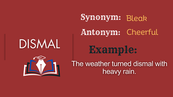 Dismal – Definition, Meaning, Synonyms & Antonyms