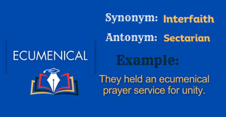Ecumenical - Definition, Meaning, Synonyms & Antonyms