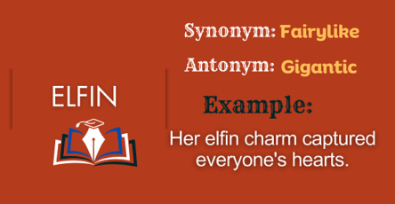 Elfin - Definition, Meaning, Synonyms & Antonym