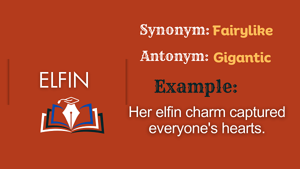 Elfin - Definition, Meaning, Synonyms & Antonym