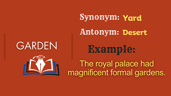 Garden - Definition, Meaning, Synonyms & Antonyms
