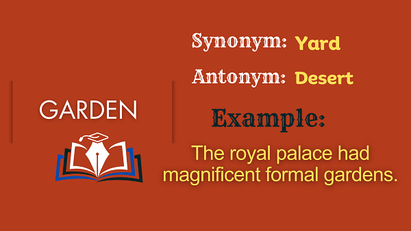 Garden Definition, Meaning, Synonyms & Antonyms