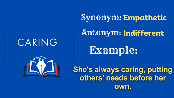 Caring – Definition, Meaning, Synonyms & Antonyms