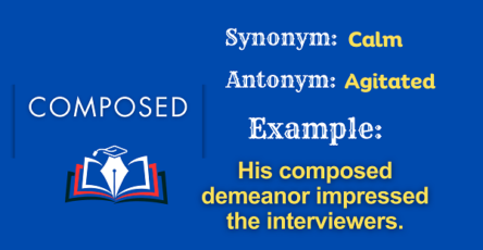 Composed – Definition, Meaning, Synonyms & Antonyms
