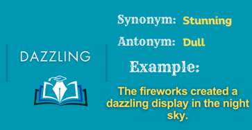 Dazzling – Definition, Meaning, Synonyms & Antonyms
