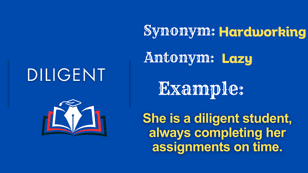 Diligent – Definition, Meaning, Synonyms & Antonyms