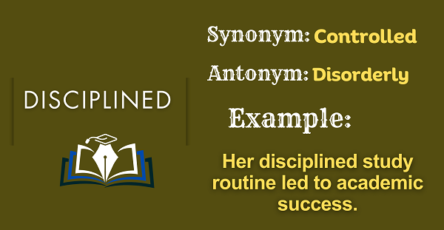 Disciplined – Definition, Meaning, Synonyms & Antonyms