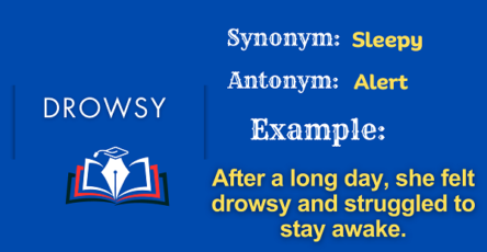 Drowsy – Definition, Meaning, Synonyms & Antonyms