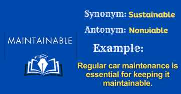 Maintainable – Definition, Meaning, Synonyms & Antonyms