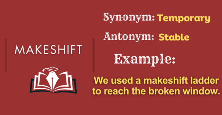 Makeshift – Definition, Meaning, Synonyms & Antonyms