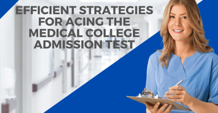 Efficient Strategies for Acing the Medical College Admission Test