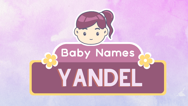 Yandel (name): Meaning, Origin, Popularity & Namesakes