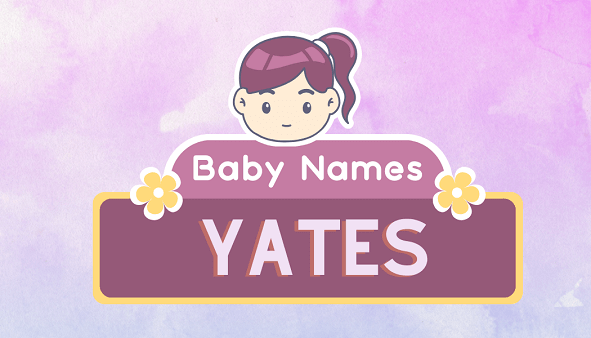 Yates (name): Meaning, Origin, Popularity & Namesakes