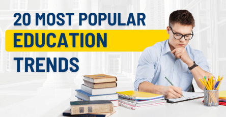 20 Most Popular Trends in Education