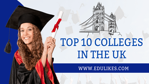 Top 10 Colleges in UK